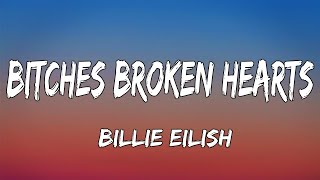 Billie Eilish - Bitches Broken Hearts (Lyrics)