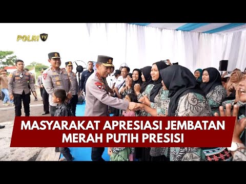 PRESISI UPDATE: MASYARAKAT APRESIASI JEMBATAN MERAH PUTIH PRESISI 14/01/26 (21.00)