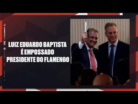 Luiz Eduardo Baptista is sworn in as president of Flamengo