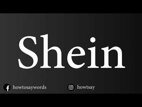 How To Pronounce Shein