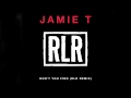 Jamie T - Don't You Find (RLR Remix) 