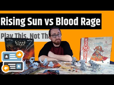 Blood Rage vs Rising Sun - Play This, Not That