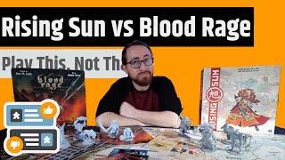 Blood Rage vs Rising Sun - Play This, Not That