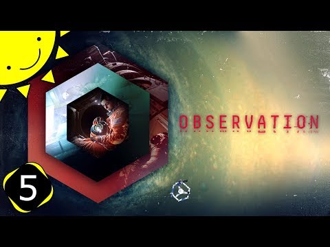 Let's Play Observation | Part 5 - Attempting Contact | Blind Gameplay Walkthrough