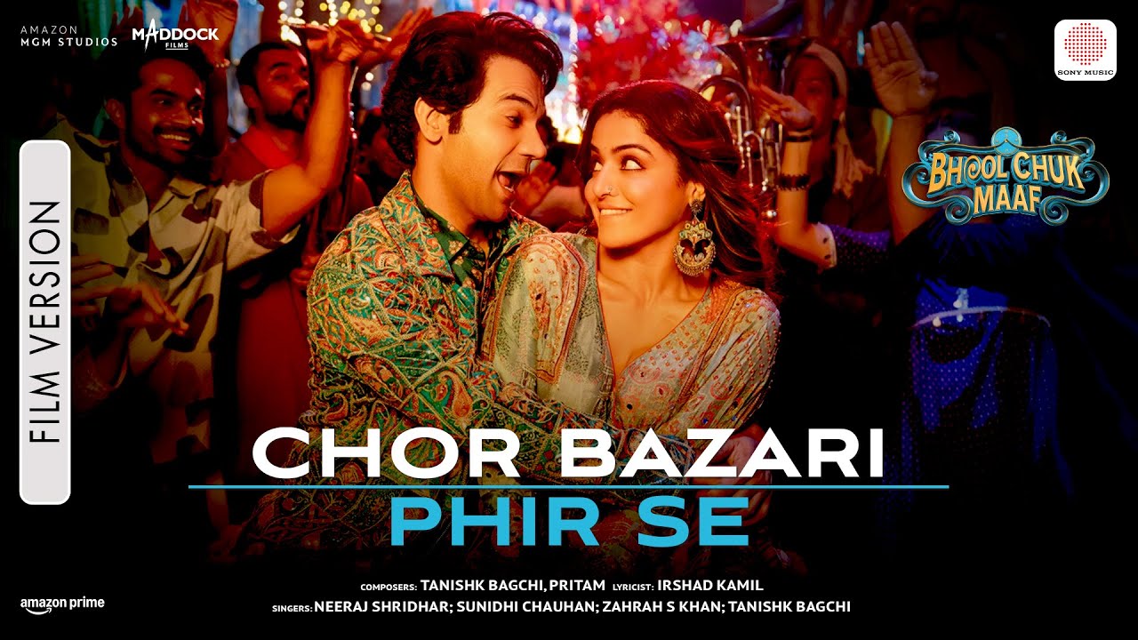 Chor Bazari Phir Se | Film Version | Bhool Chuk Maaf | Rajkummar, Wamiqa | Pritam, Tanishk, Sunidhi