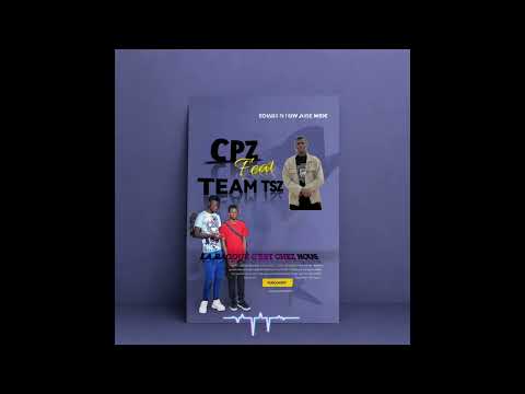 CpZ feat Team TSZ _BAGOUE C’EST CHEZ NOUS
