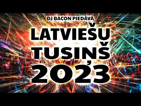 Latviešu Tusiņš 2023 (Mixed by Dj Bacon)