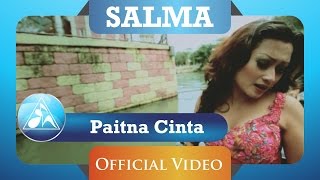 Download lagu Salma - Paitna Cinta ( Video Clip) mp3