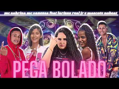 Pega Bolado Mc Sabrina Mc Wanessa Feat Larissa Real  bregafunk mcsabrina mcwanessa larissareal
