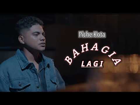 Piche Kota || Bahagia Lagi || Terbaru 