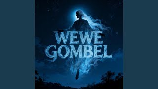 Download lagu Wewe Gombel mp3