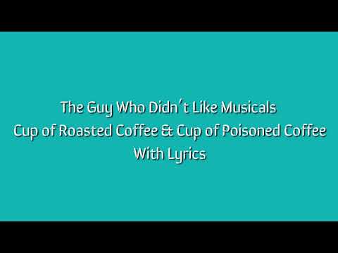 TGWDLM - Cup of Roasted Coffee & Cup of Poisoned Coffee - w/ Lyrics