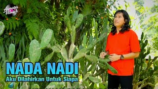 Download lagu Nadi Baraka - Aku Dilahirkan Untuk Siapa mp3
