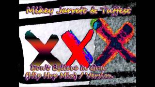 Mikey Jarrett and Tuffest - Don't Believe In Gun (Hip Hop Mix) / Version