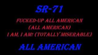 SR-71 (Here We Go Again) All American lyrics