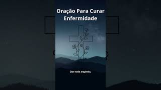Oração Para Curar Enfermidade - Oração Poderosa de Cura - Orações Marcantes. Shorts