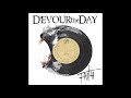 Devour The Day Faith