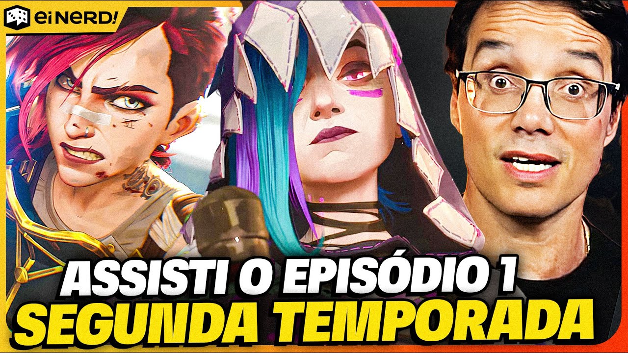 ASSISTI AO PRIMEIRO EPISÓDIO DA SEGUNDA TEMPORADA DE ARCANE [SEM SPOILERS]