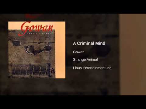 Gowan - A Criminal Mind