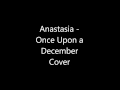 Anastasia - Once Upon a December (Loin du froid ...