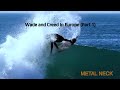 Wade Goodall and Creed McTaggart Surfing In Europe Part 1