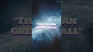 The Sloan Great Wall🌌