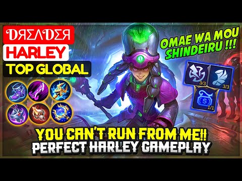 You Can't Run From Me!! Perfect Harley Gameplay [ Top 6 Global Harley ] DЯΣΛDΣЯ - Mobile Legends
