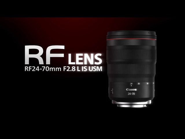Introducing the RF24-70mm F2.8 L IS USM (Canon Official）