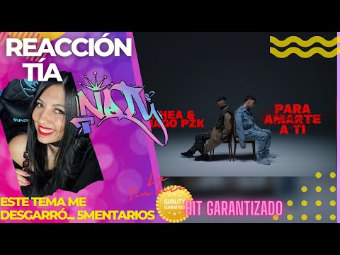 REACCIÓN - KHEA, Tiago PZK - PARA AMARTE A TI (Official Video)