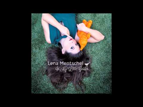 Lena Mentschel - 01. In My Little Garden (2014)