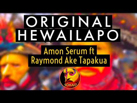 ORIGINAL HEWAILAPO [2021] - Amon Serum ft Raymond Ake Tapakua