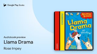 Llama Drama by Rose Impey · Audiobook preview