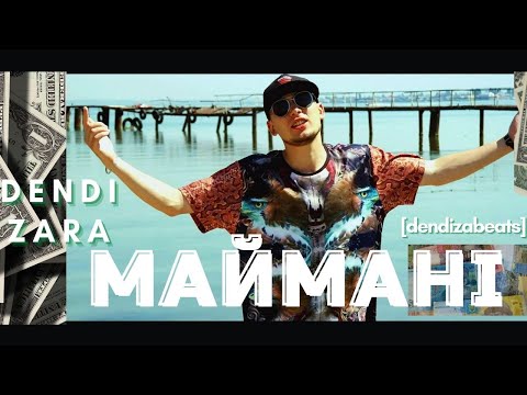 Dendi Zara МАЙМАНІ [dendizabeats] 2022 Official muzic video