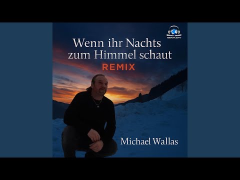 Wenn ihr Nachts zum Himmel schaut (Remix)