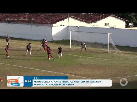 Mixto goleia a Ponte Preta na segunda rodada do paraibano feminino - Tambaú da Gente Noite