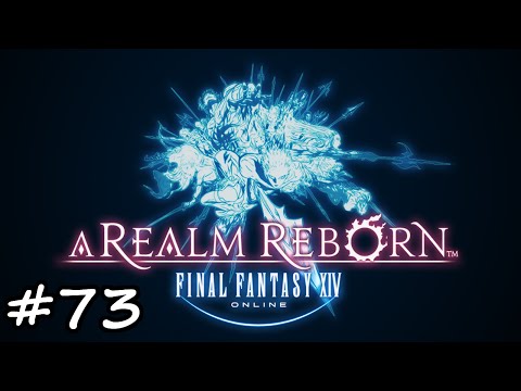 Final Fantasy XIV ARR - Ep 73 - Breaking and Entering
