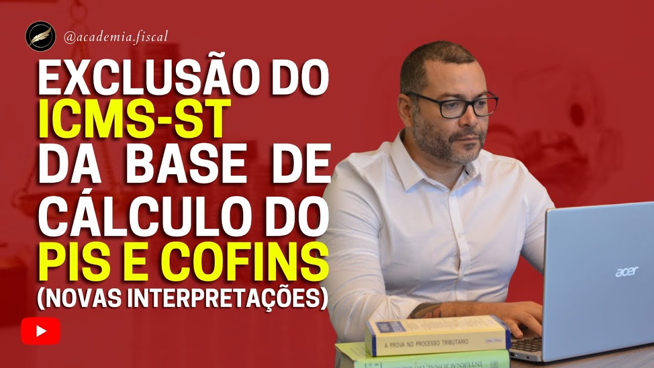 PIS E COFINS: EXCLUSÃO DO ICMS-ST DA BASE DE CÁLCULO