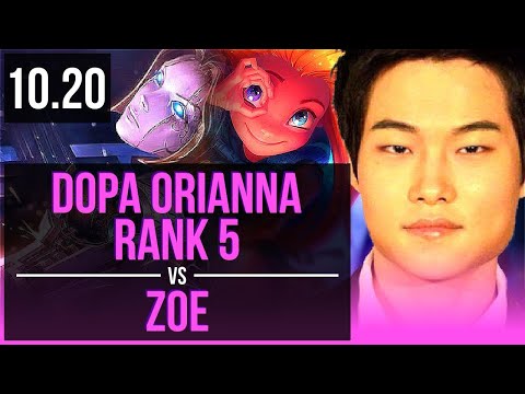 Dopa ORIANNA vs ZOE (MID) | Rank 5, Rank 2 Orianna | KR Challenger | v10.20