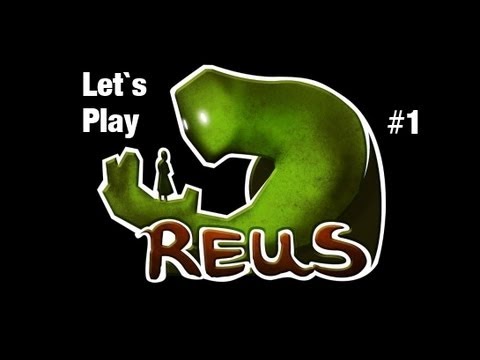 Let`s Play Reus Part 1 Awaken the World
