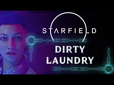 DIRTY LAUNDRY | SIDE QUEST | STARFIELD WALKTHROUGH [4K 60FPS]