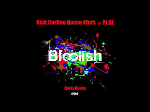 Nick Corline House Work vs Pi.Se - Funky House (  PI.SE & Sahry Mix )