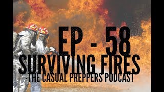 Surviving Fires - Ep 58 - The Casual Preppers Podcast