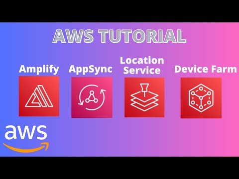 AWS Overview Part 7: FrontEnd Services | AWS Amplify  | AppSync | Location Services | Device Farm