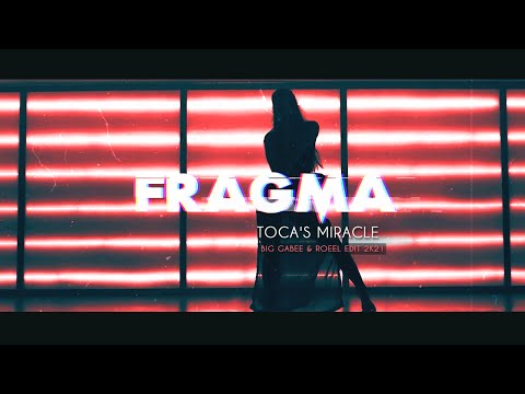 Fragma  -Toca's Miracle (feat. Frida Harnesk) (Big Gabee & Roeel Remix 2K21)