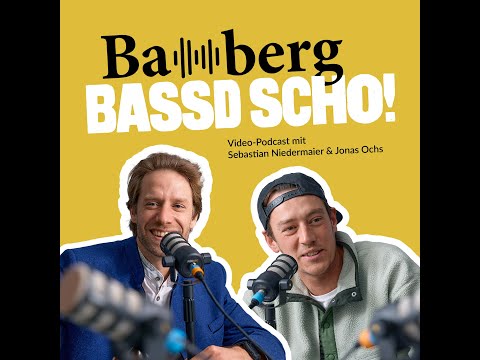 Podcast: Folge 3 Ich mach alles für Villach / Bamberg bassd scho