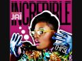 Jai Ft Thji'sl- Incredible
