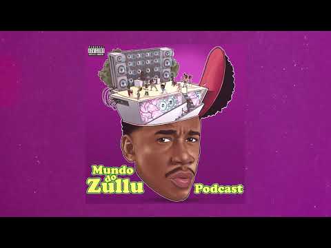 MUNDO DO ZULLU - PODCAST