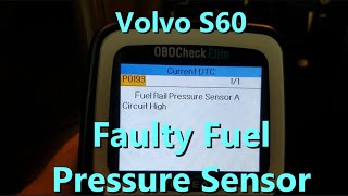 Volvo S60 P0193 - Fuel Pressure Sensor Replacement