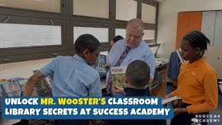 Unlock Mr. Wooster’s Classroom Library Secrets at Success Academy