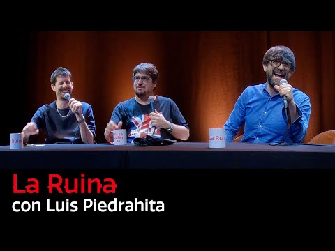 254. La Ruina (con Luis Piedrahita)